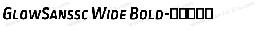 GlowSanssc Wide Bold字体转换